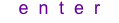 e  n  t