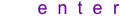 e  n  t