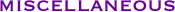miscellaneous